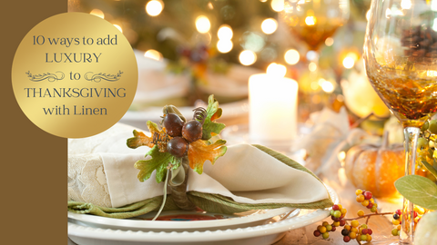 A Thanksgiving table, set with warm candles and linen napkins/. Reads: 10 ways to add luxury to Thanksgiving with linen