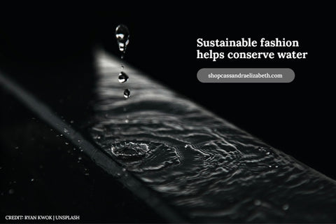 Sustainable fashion helps conserve water