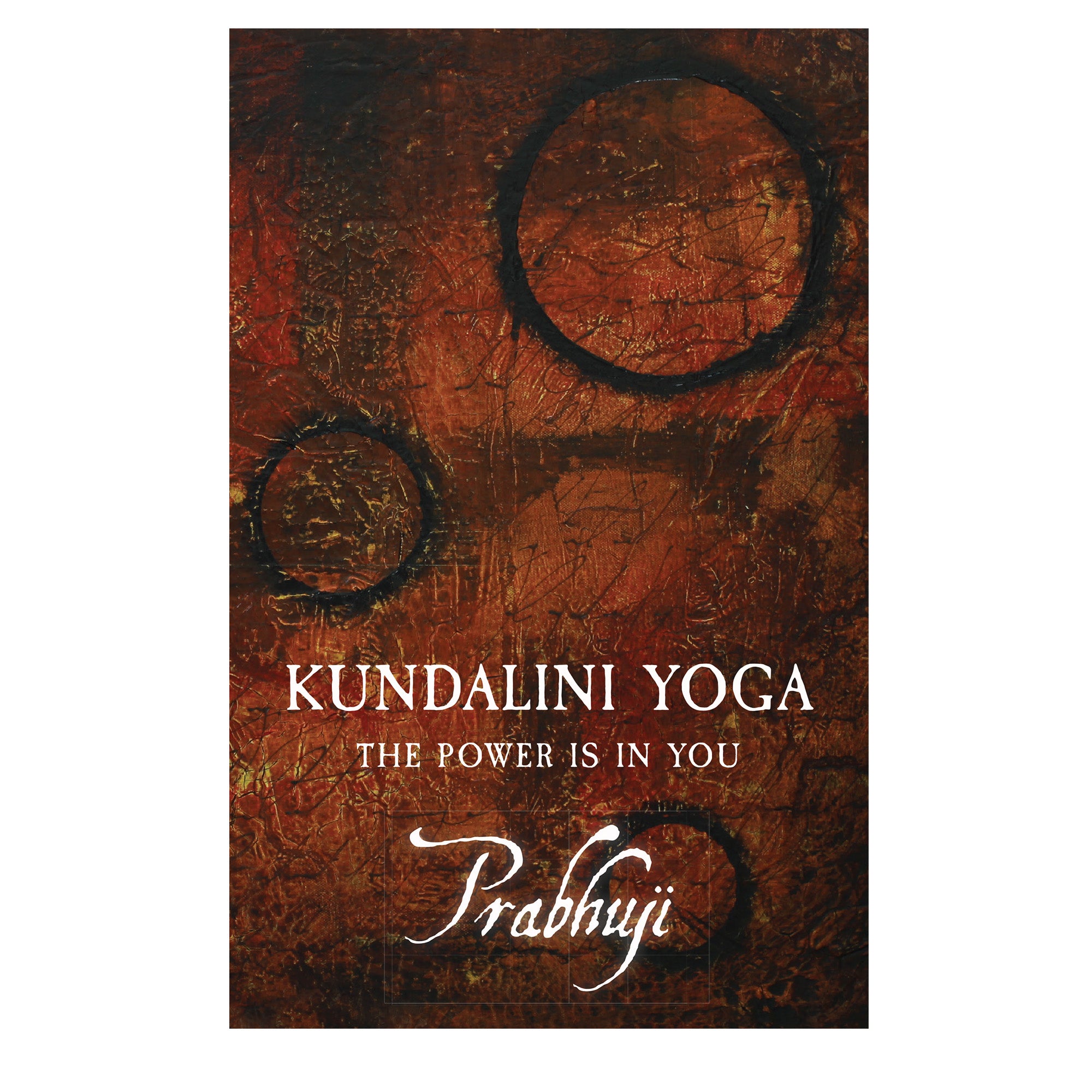 Kundalini yoga - the power is in you by Prabhuji (Paperback - English ...