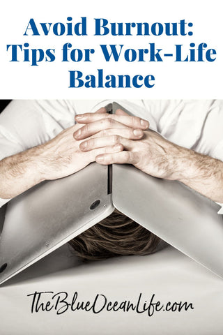 avoid burnout tips for work life balance