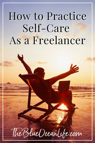 how to practice self-care as a freelancer