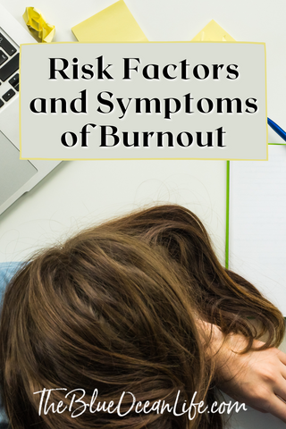 Burnout Symptoms and the Risk Factors