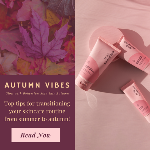 Autumn vibes. Top tips for transitioning your skincare from summer to autumn