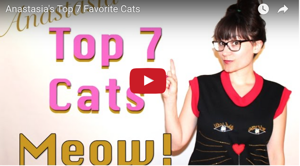 Anastasia's Top 7 Favorite Cats