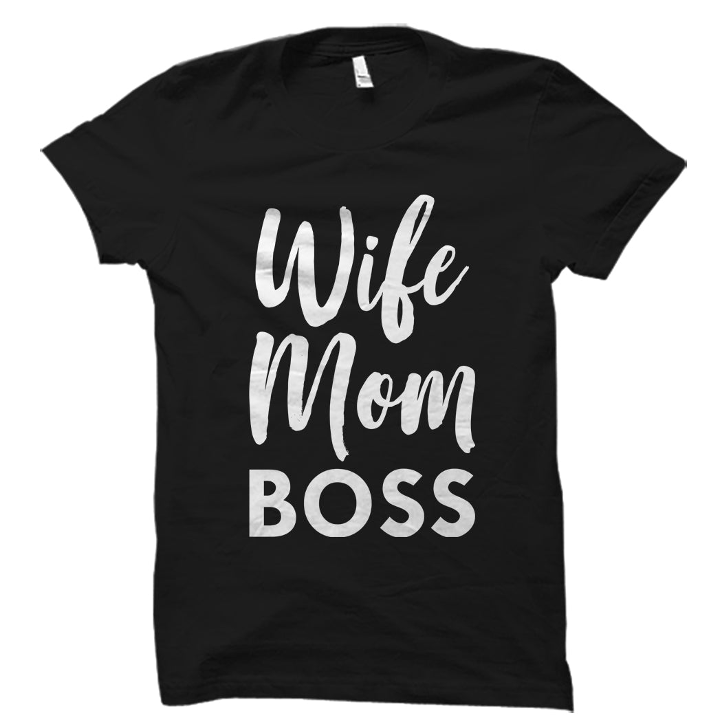 wife mom boss shirt