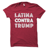 Latina Contra Trump - Hillary Clinton Shirt