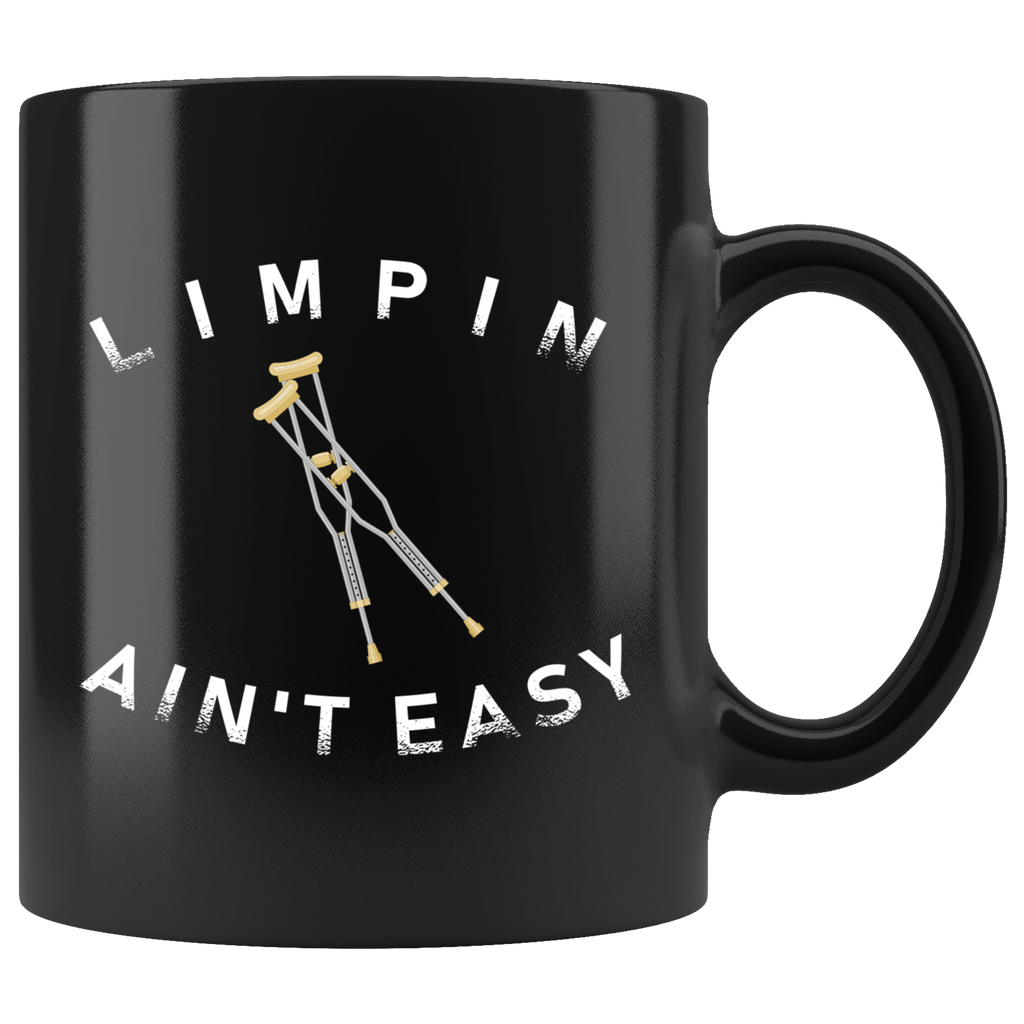 Limpin Ain't Easy 11oz Black Mug oTZI Shirts