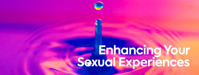 Enhancing your sexual experiences text on a colorful background
