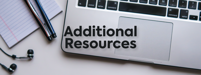 Image of a laptop and paper with the text that reads "Additional resources"