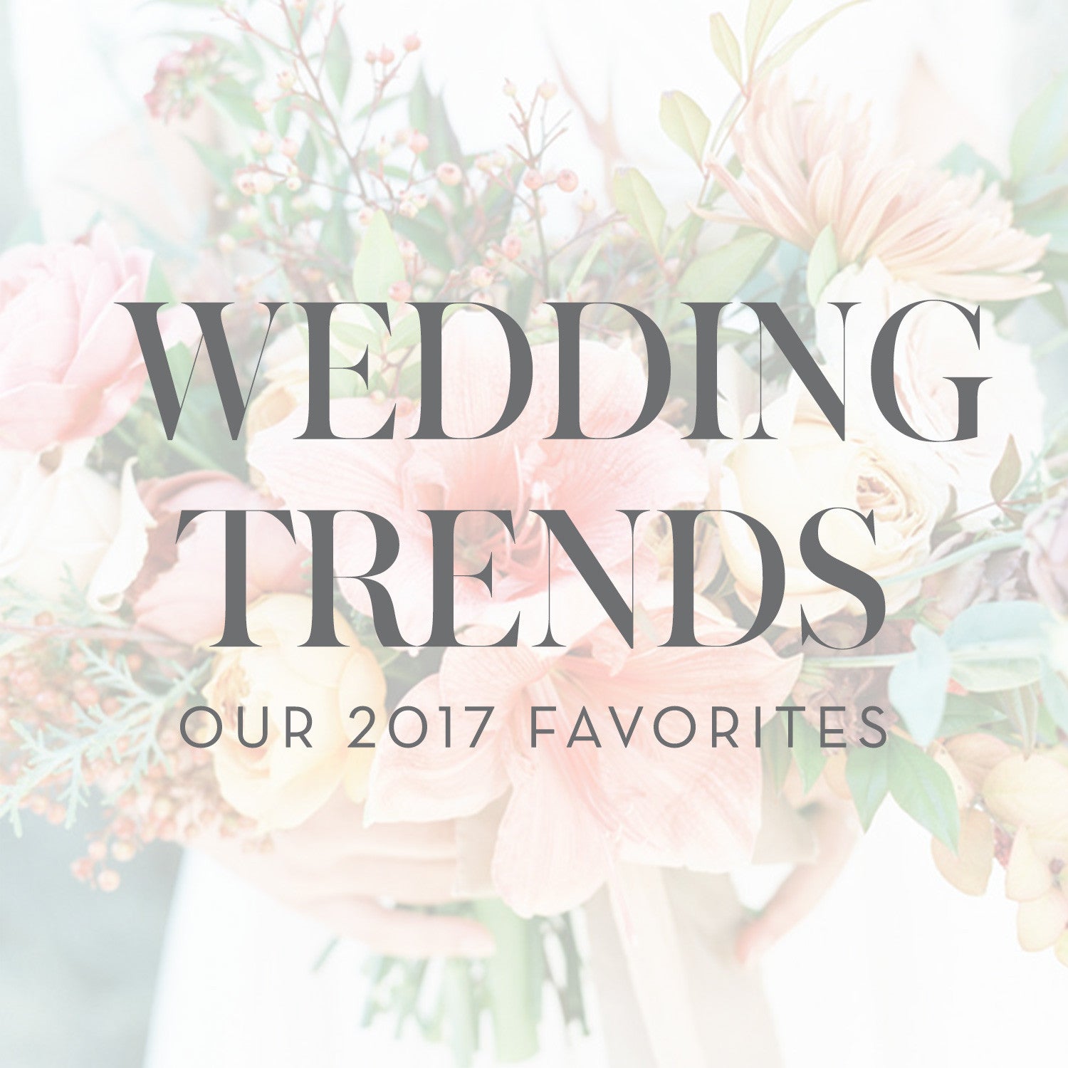 2017 Wedding Trends | Foxblossom Co.