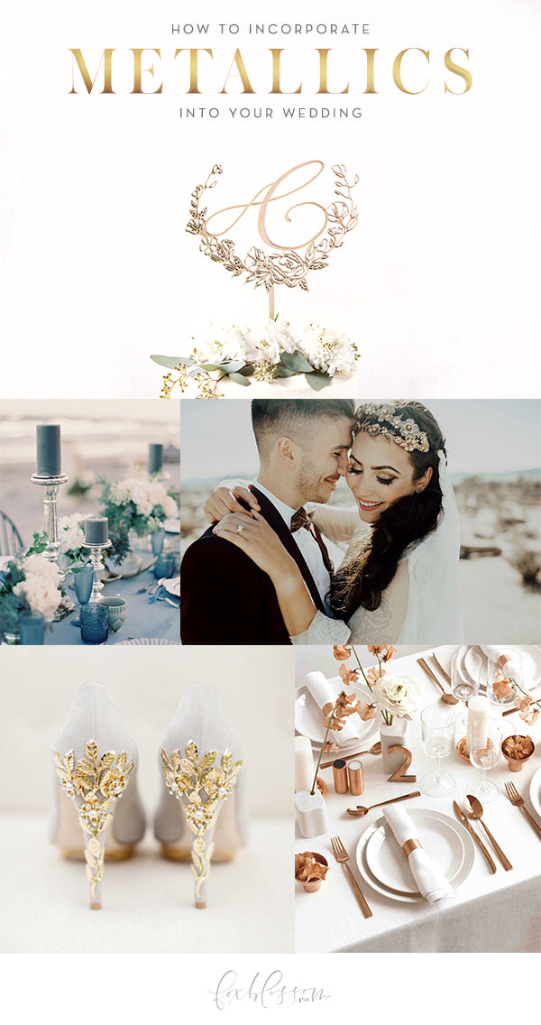 How to Incorporate Metallics Into Your Wedding