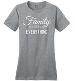 Family Over Everything - Ladies T-Shirt