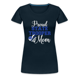 Proud State Trooper Mom Women’s Premium T-Shirt - deep navy