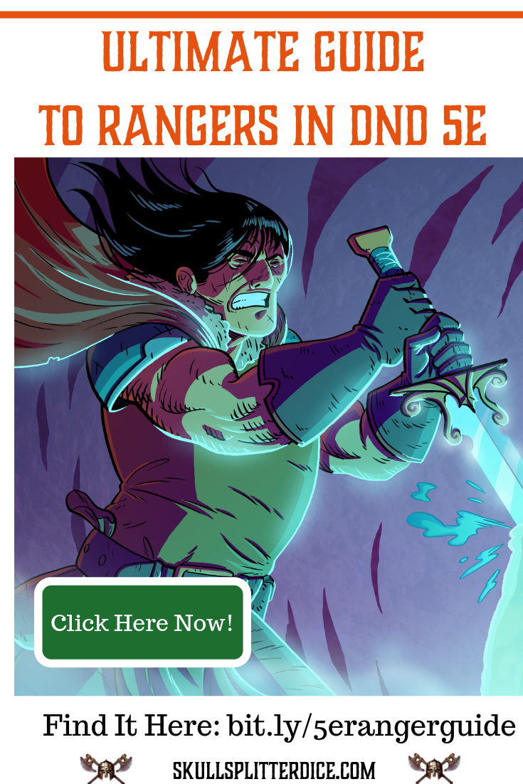 The Ultimate Ranger S Class Guide For D D 5e Skullsplitter Dice