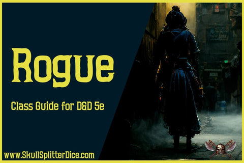 Rogue Class Guide for Dungeons and Dragons 5e