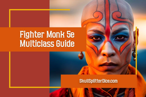 Fighter Monk 5e Multiclass Guide