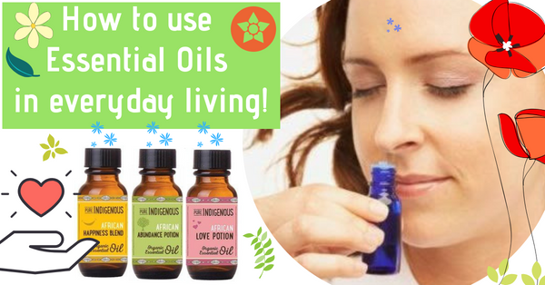 How to use essential oils in everyday living!