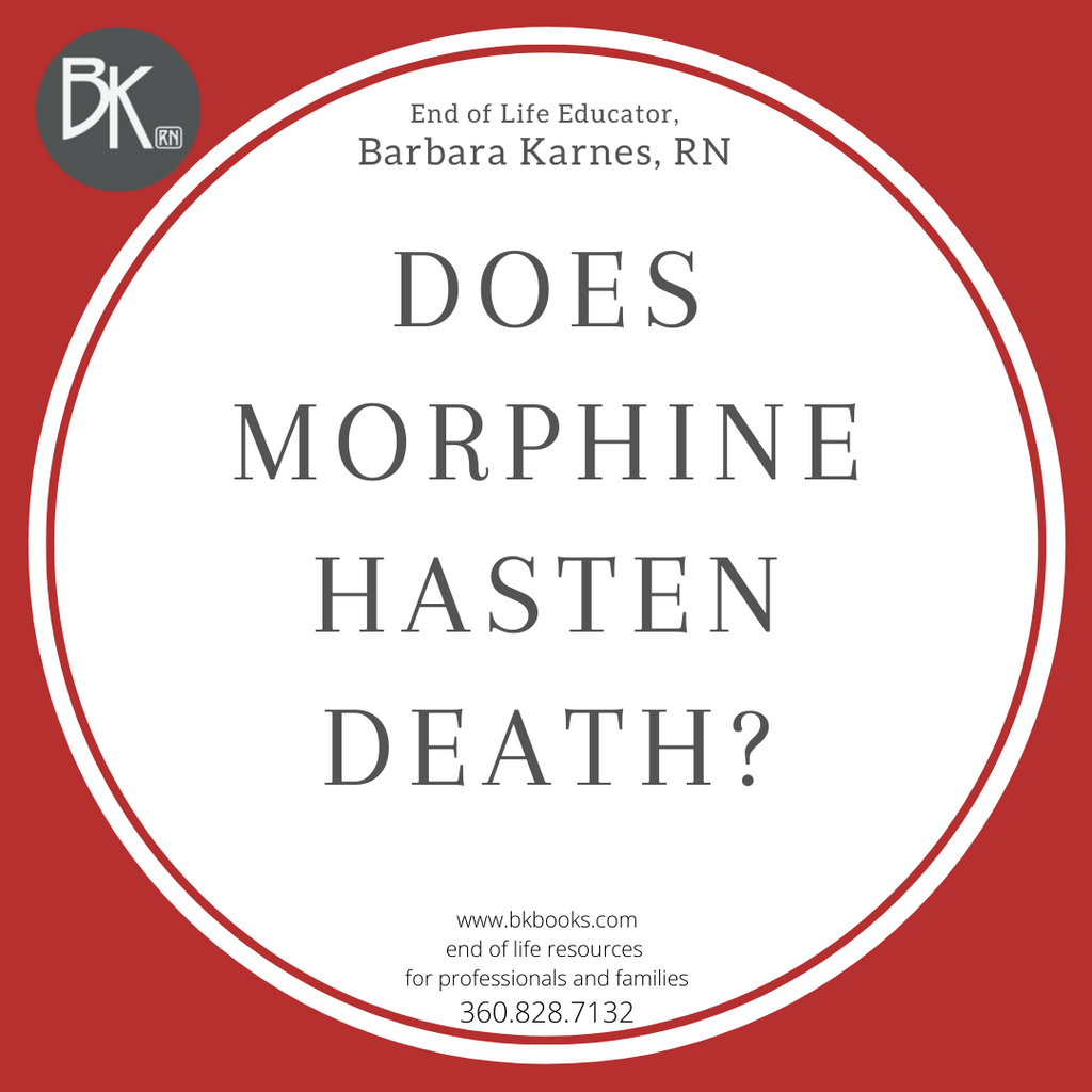 does giving someone morphine hasten death