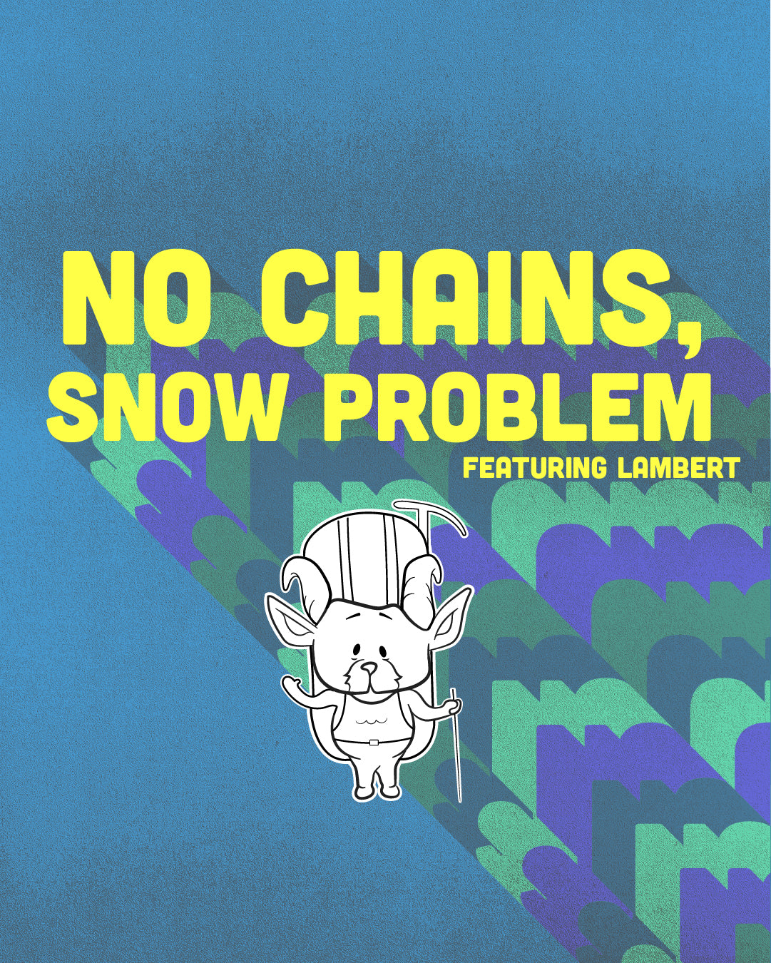 Title Page - No Chains, Snow Problem, The Adventures Of Lambert Comic Series | TRVRS Outdoors