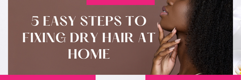 5 Easy Steps to Fixing Dry Hair at Home Blog at Beauty Bar & Supply