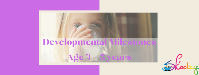 Developmental Milestones 4-5 year olds