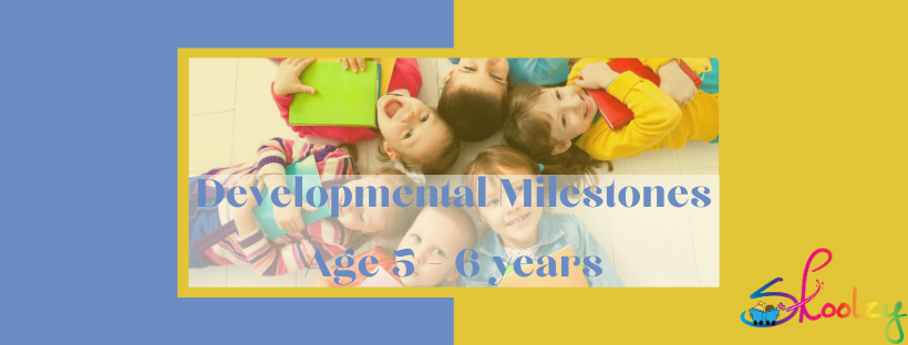 Developmental Milestones 5-6 years