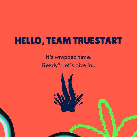 TrueStart Wrapped