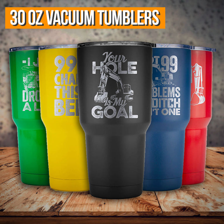 30 oz Vacuum Tumblers - Heavily Equipped