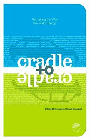 Book cover for ‘Cradle to Cradle: Remaking the Way We Make Things’ - Michael Braungart, William McDonough