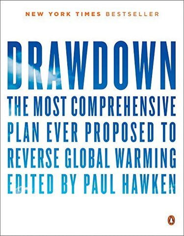 Book cover of ‘Drawdown: The Most Comprehensive Plan Ever Proposed to Roll Back Global Warming’ - Paul Hawken 