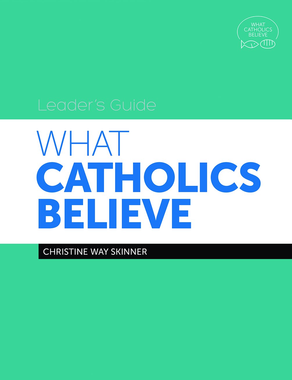 What Catholics Believe: Leader's Guide - en-novalis product image