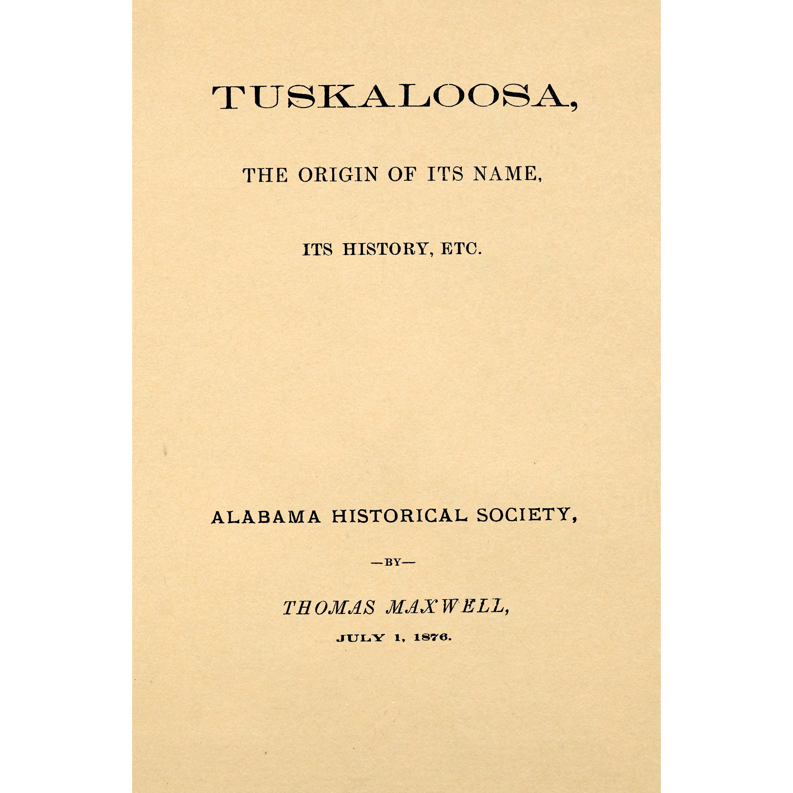 Tuskaloosa, the origin of its name, its history, etc