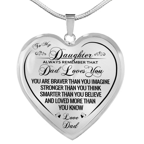 To My Daughter Always Remember Dad Loves You Heart Necklace