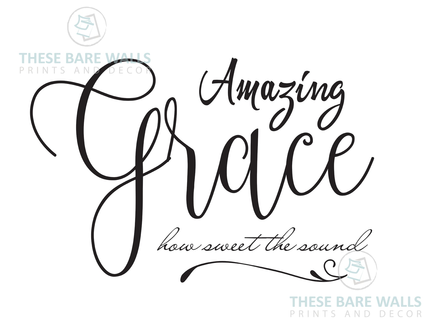 Amazing Grace How Sweet The Sound Large Print Engineering Print Pr These Bare Walls