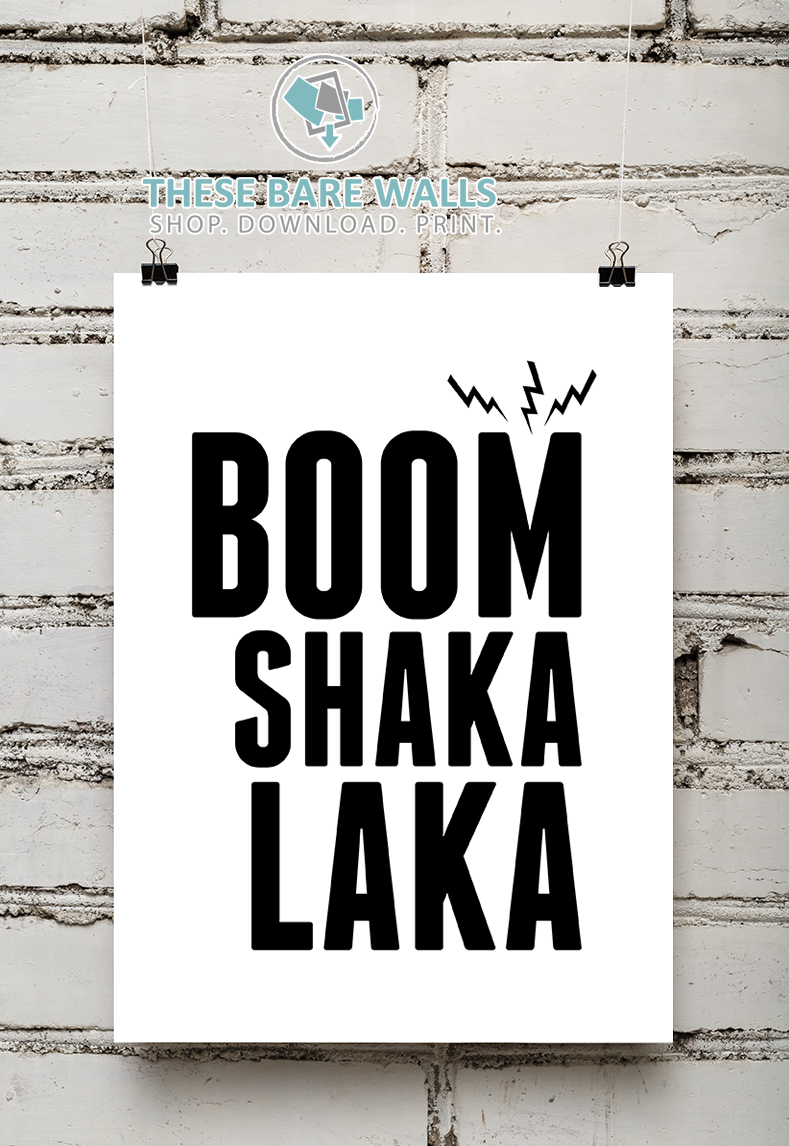 Boom Shaka Laka Printable Wall Art