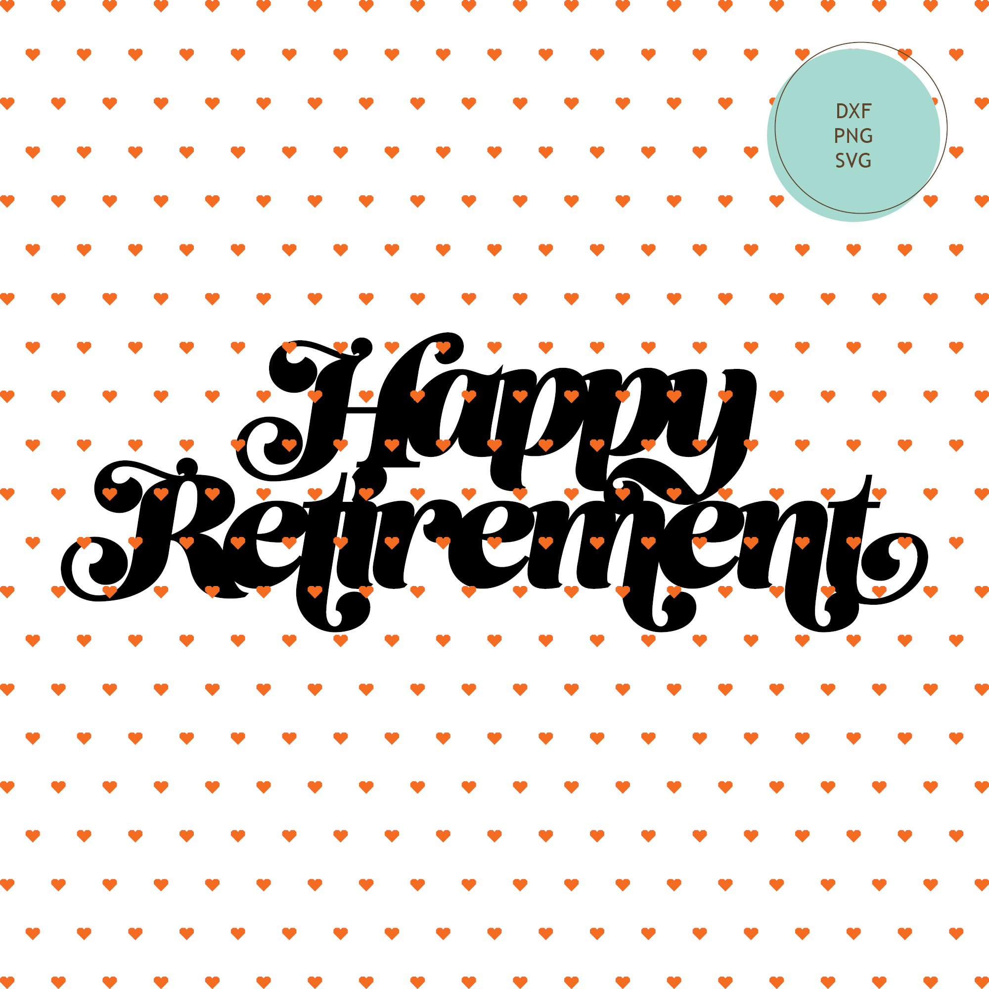 Download Happy Retirement Cake Topper Svg Cut File Instant Download Squaredheart