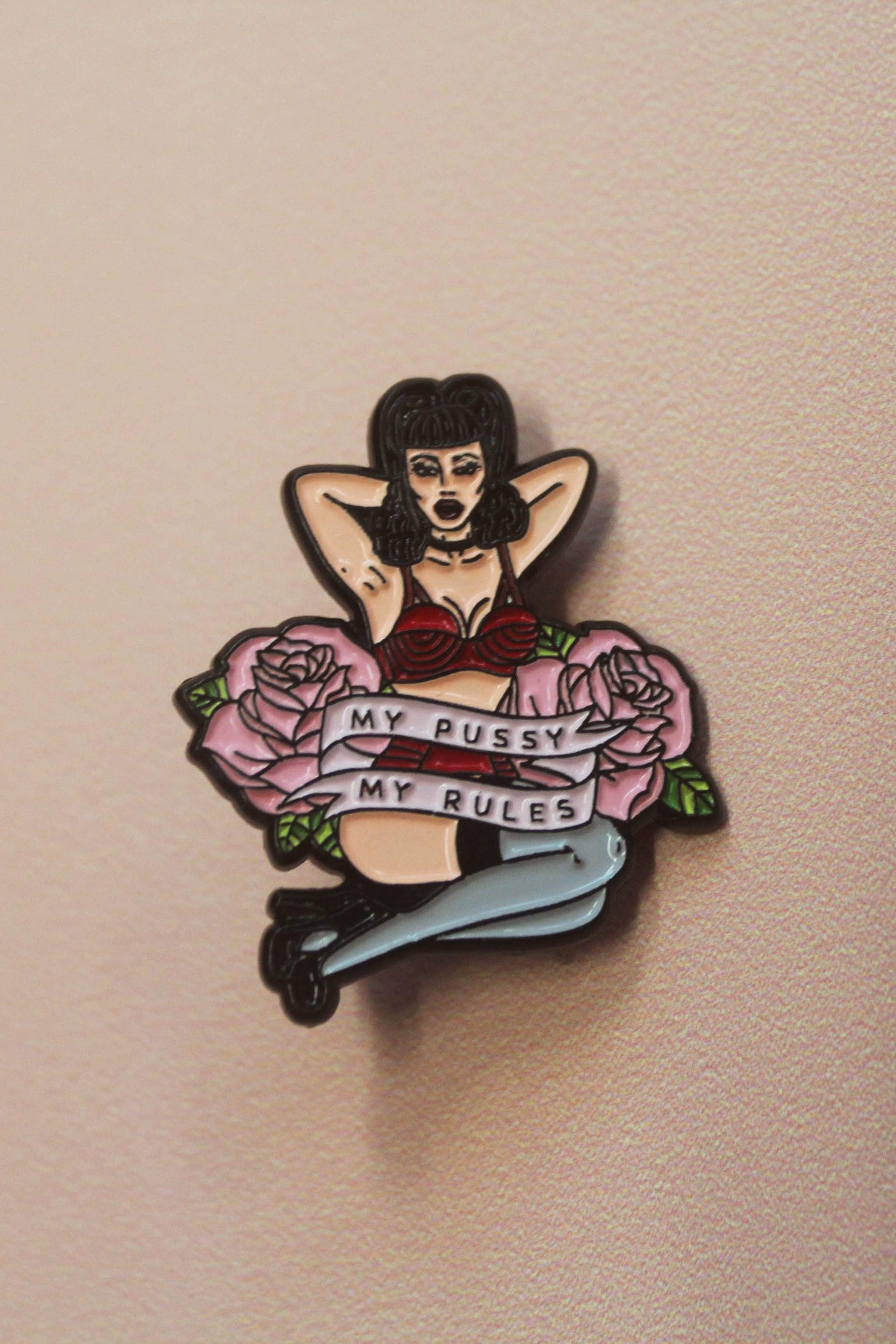 My Pussy My Rules Enamel Pin