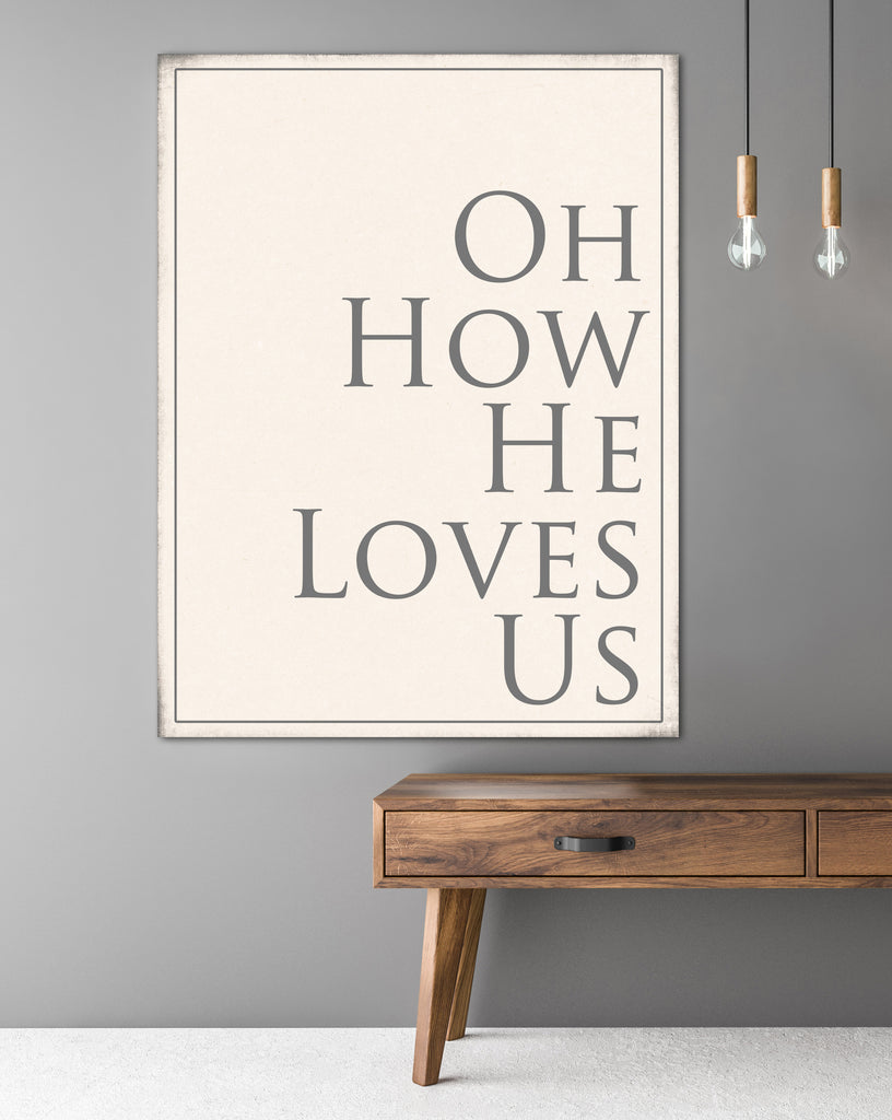 How He Loves Us Christian Wall Art - Scripture Wall Decor – Walls of Wisdom