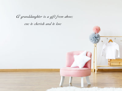 A Granddaughter Is A Gift From Above For Bedroom - Children's Nursery Wall Quote Vinyl Wall Decal Title Done 