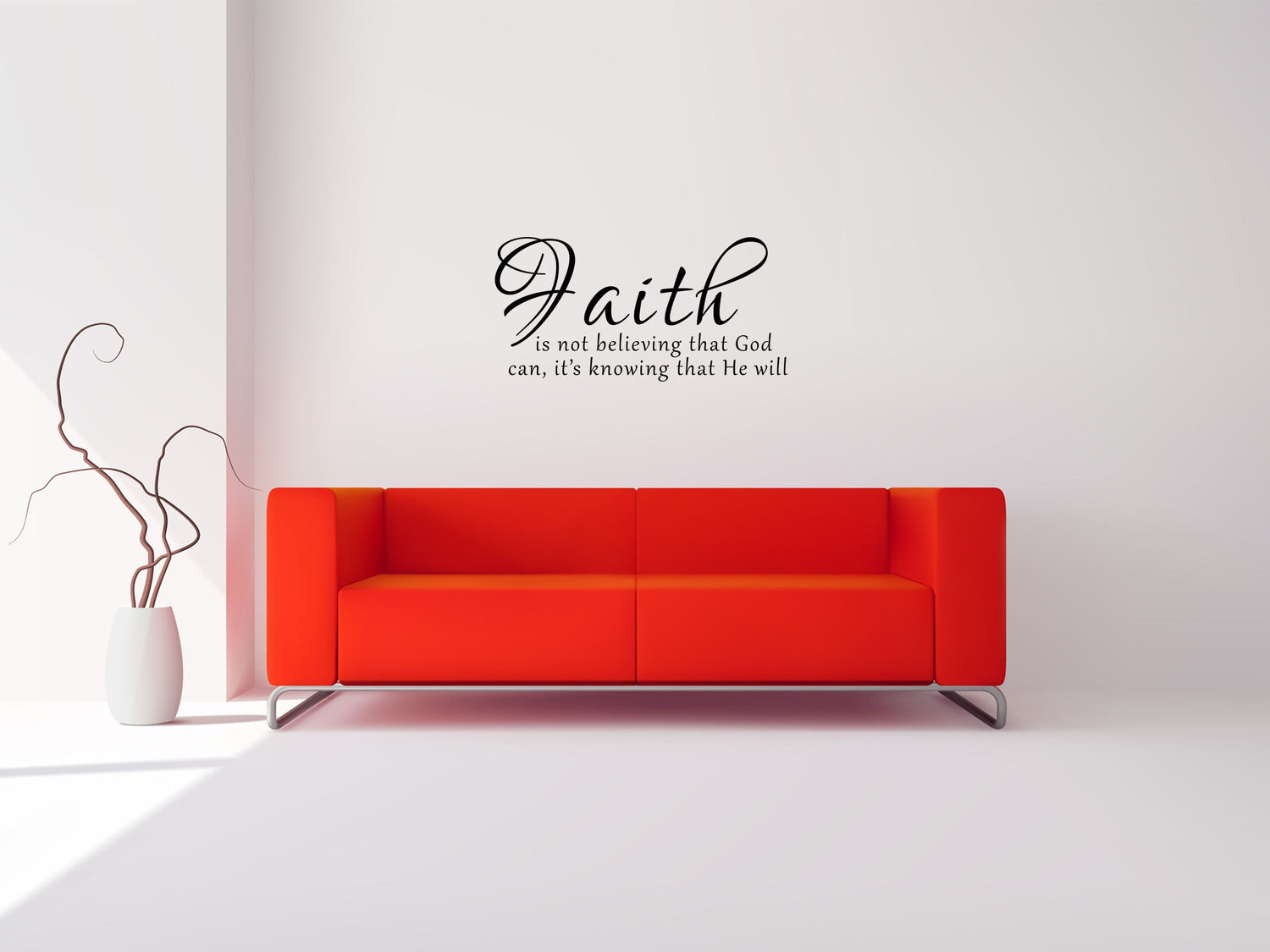 Faith Is Not Believing That God Can Christian Wall Quote Decal Inspirational Wall Signs