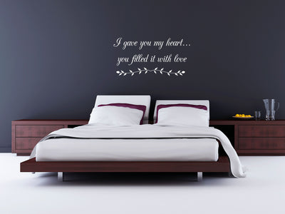 I Gave You My Heart - Inspirational Wall Decals Vinyl Wall Decal Inspirational Wall Signs 