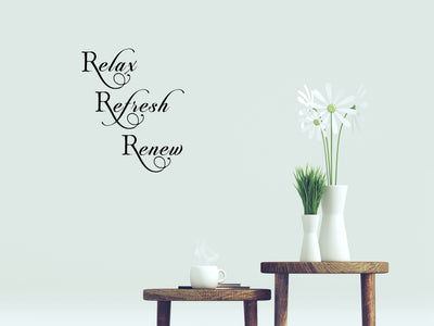 Relax Refresh Renew Wall Decal Vinyl Wall Decal Inspirational Wall Signs 