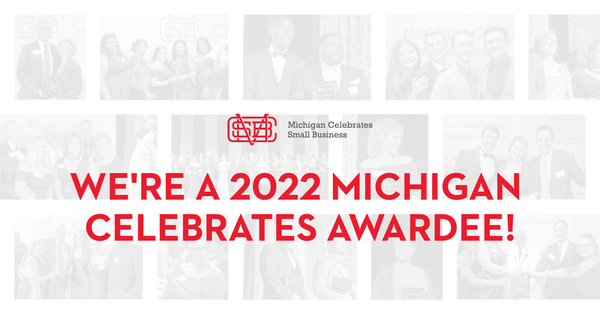 Graphic with text "we're a 2022 Michigan celebrates awardee!"