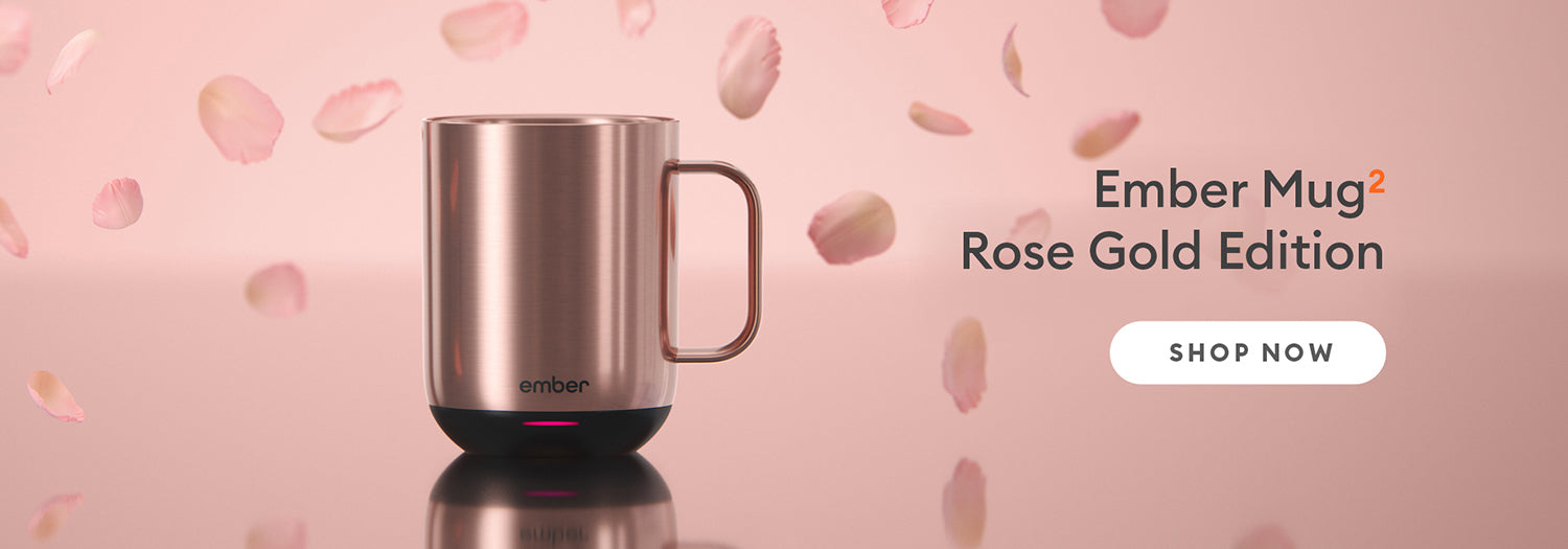 Ember Mug 2 Rose Gold Edition. Shop Now.