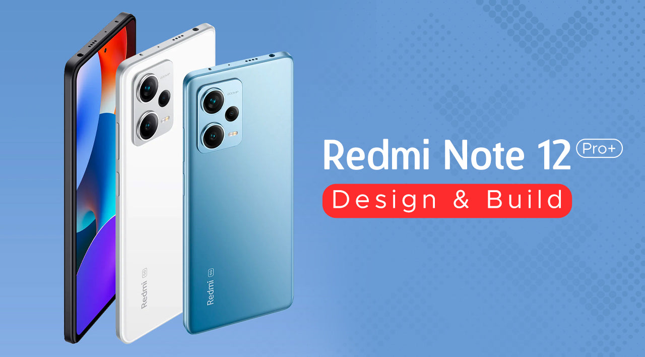 Redmi Note 12 Pro Plus design