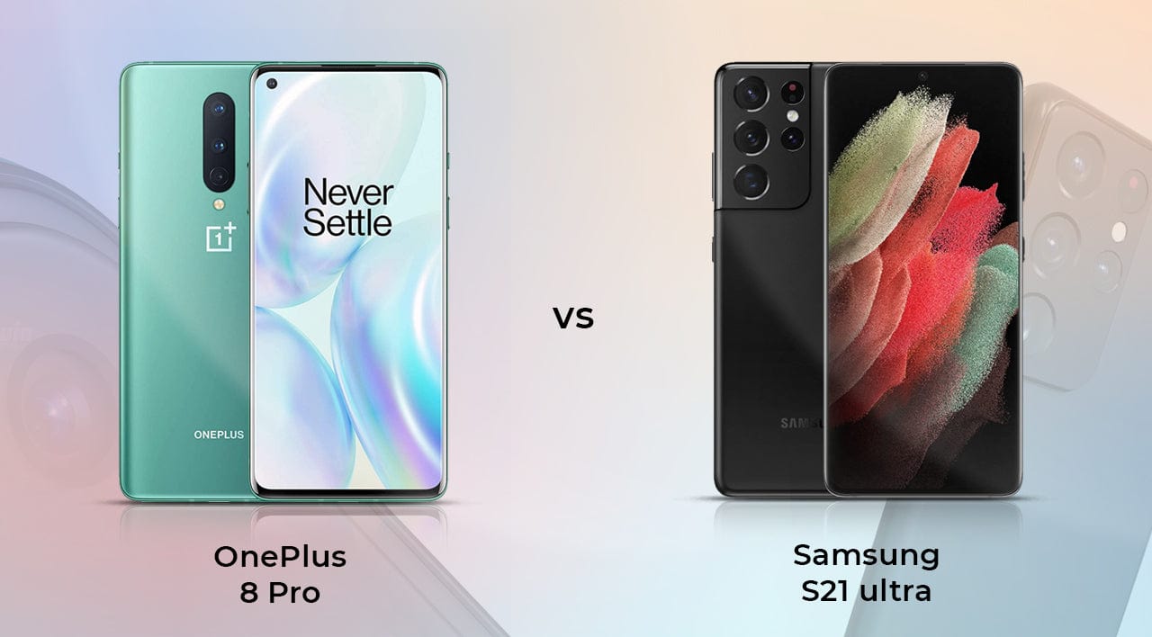 Samsung S21 Ultra vs OnePlus 8 Pro