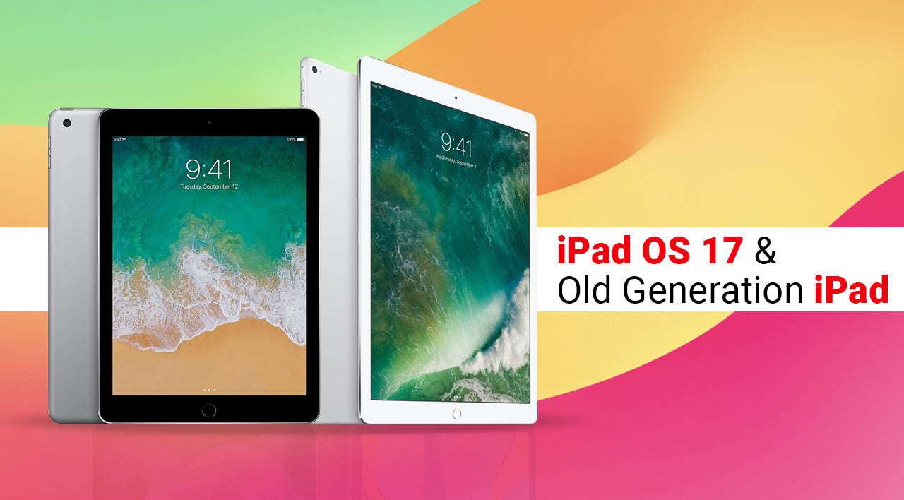 iPad models that won't get iPad OS17 update