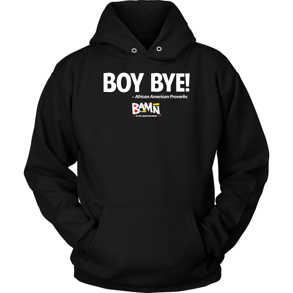 boy bye hoodie