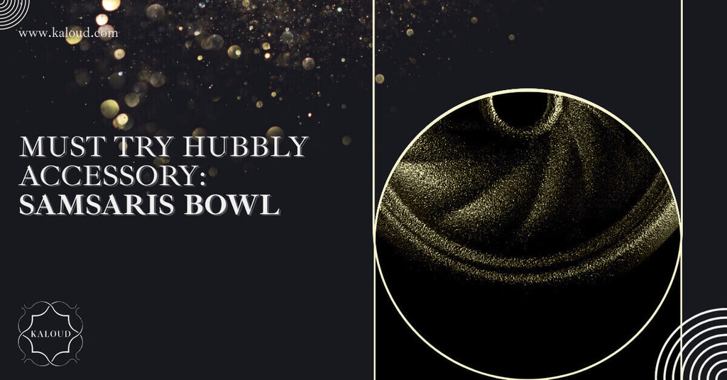 hubbly accessories - kaloud samsaris bowl