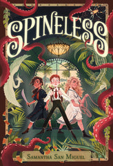 Spineless by Samantha San Miguel